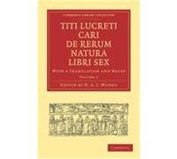 Titi Lucreti Cari de Rerum Natura Libri Sex: With a Translation and Notes Lucretius (Auteur)