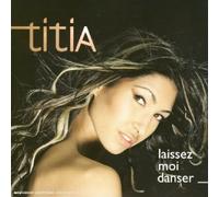 Titia - Laissez Moi Danser [Import]