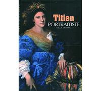 Titien portraitiste Tullia Carratù (Auteur), Neville Rowley (Traduction)