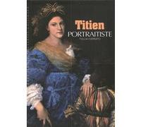 Titien portraitiste Tullia Carratù (Auteur), Neville Rowley (Traduction)