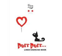 Titina the Cat Purr Purr... Lined exercise book 8: A merry notebook for students, teachers and writers for handwriting, composition, notes, homework & ... Premium illustrated cover with Titina the Cat