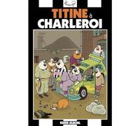 Titine à Charleroi - Tome 01