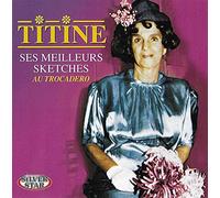 Titine - Ses Meilleurs Sketches Au Trocadero