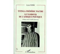 Titinga Frédéric Pacere - Le Tambour De L'afrique Poétique