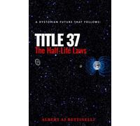 Title 37 - The Half-Life Laws
