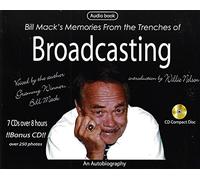Title: Bill Macks Memories from the Trenches of Broadcast