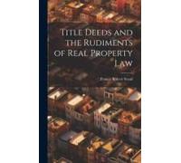 Title Deeds And The Rudiments Of Real Property Law