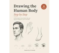 Title: Drawing the Human Body Step by Step: An Easy Guide to Faces, Hands, Feet, and Figures for Beginners, Teens, and Adults