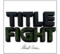 Title Fight - Floral Green