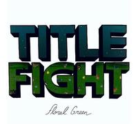 Title Fight - Floral Green [Import]