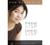 Title: Frontal Lisp Lateral Lisp Articulation and Oral Mo