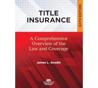 Title Insurance: A Comprehensive Overview of the Law and Coverage