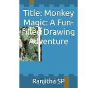 Title: Monkey Magic: A Fun-filled Drawing Adventure