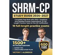Title: SHRM-CP STUDY GUIDE 2026-2027: Complete Prep Book with 1500+ Questions and Detailed Answer Explanations, 10 Full-Length Practice Tests for the HR Certification