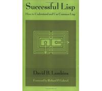 Title: Successful Lisp How to Understand and Use Common L