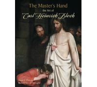 Title: The Masters Hand The Art of Carl Heinrich Bloch