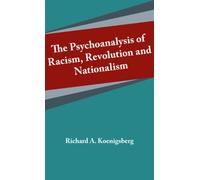 Title: The Psychoanalysis of Racism Revolution and Nation