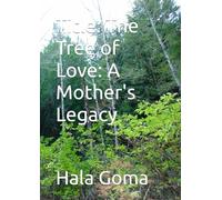 Title: The Tree of Love: A Mother's Legacy