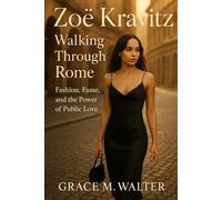 Title: Zoë Kravitz: Walking Through Rome: Fashion, Fame, and the Power of Public Love