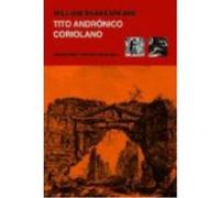 Tito Andronico, Coriolano - Shakespeare, William, Bilbao, Jon (tr. y epil.) Shakespeare, William, Bilbao, Jon Tr Y Epil (Auteur)