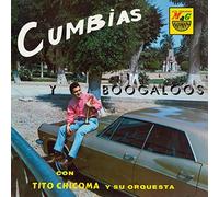 Tito Chicoma Y Su Orquesta - Cumbias Y Boogaloos