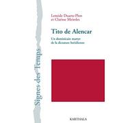 Tito de Alencar. Un dominicain martyr de la dictature brésilienne