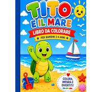 Tito e il mare: 20 Disegni Giganti + 5 Giochi + 4 Pagine Premio