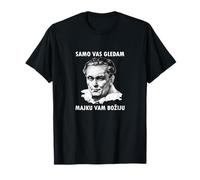 Tito Mème - Samo Vas Gledam - Humour des Balkans T-Shirt