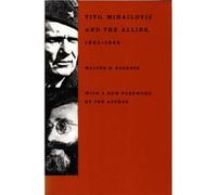 Tito Mihailovic and the Allies by Walter R. Roberts Walter R. Roberts (Auteur)