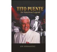 Tito Puente: An American Legend