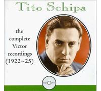 Tito Schipa - The Complete Victor Recordings (1922-25) by Schipa, Tito (1999-04-13?