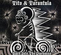 Tito & Tarantula - Back Into The Darkness