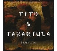 Tito & Tarantula - Tarantism