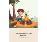 Tito the Mosquito Takes Revenge