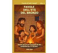 TITOLO LIBRO VOL. 3 FAVOLE DELL'ETÀ DEL BRONZO: FAVOLE DI TUTTI I TEMPI