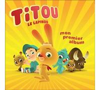 Titou Le Lapinou - Mon Premier Album
