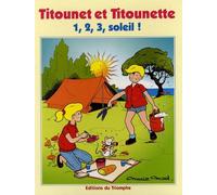 Titounet Et Titounette - Tome 10 - 1, 2, 3, Soleil !