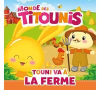 Titounis - Touni à la ferme