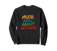Titre de comédie Shakespeare Distressed Much Ado About Nothing Sweatshirt