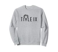 Titre IX 50e anniversaire depuis 1972 Histoire du sport féminin Sweatshirt