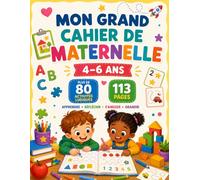 TITRE : Mon Grand Cahier de Maternelle 4-6 ans: Plus de 80 activités ludiques pour apprendre, réfléchir et se préparer à l’école