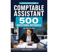 Titre professionnel comptable assistant: 500 questions-réponses et fiches de révision
