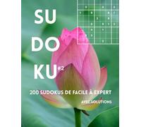 Titre :SUDOKU - 200 Grilles | Facile à Expert | Solutions Incluses | Niveau Progressif | Série Nature Volume 2: Livre de Sudoku pour Adultes | Grand ... Idéal pour se Détendre et Stimuler le Cerveau
