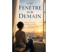 Titre : Une Fenêtre sur Demain: Chaque choix ouvre un nouveau chemin