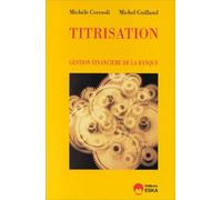 Titrisation, gestion financière de la banque