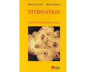 Titrisation, gestion financière de la banque