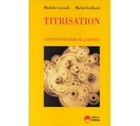 Titrisation, gestion financière de la banque