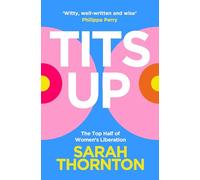 Tits Up: The Top Half of Women’s Liberation