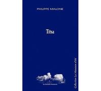 Titsa - Philippe Malone - Solitaires Intempestifs - broché - Théâtre