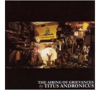 Titus Andronicus - Airing of Grievances [Import]